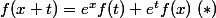 f(x+t) = e^xf(t) + e^tf(x)~(*)